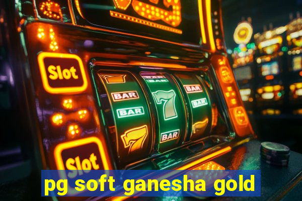 pg soft ganesha gold